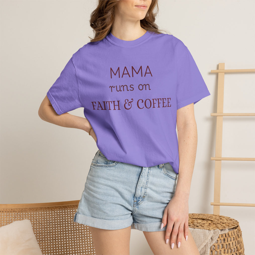 Mama runs on Faith & COFFEE