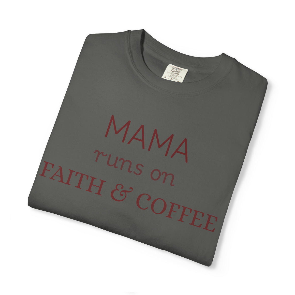 Mama runs on Faith & COFFEE