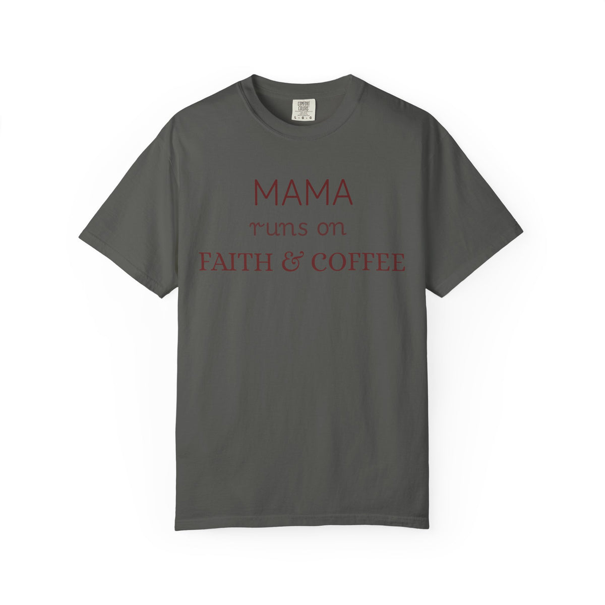 Mama runs on Faith & COFFEE