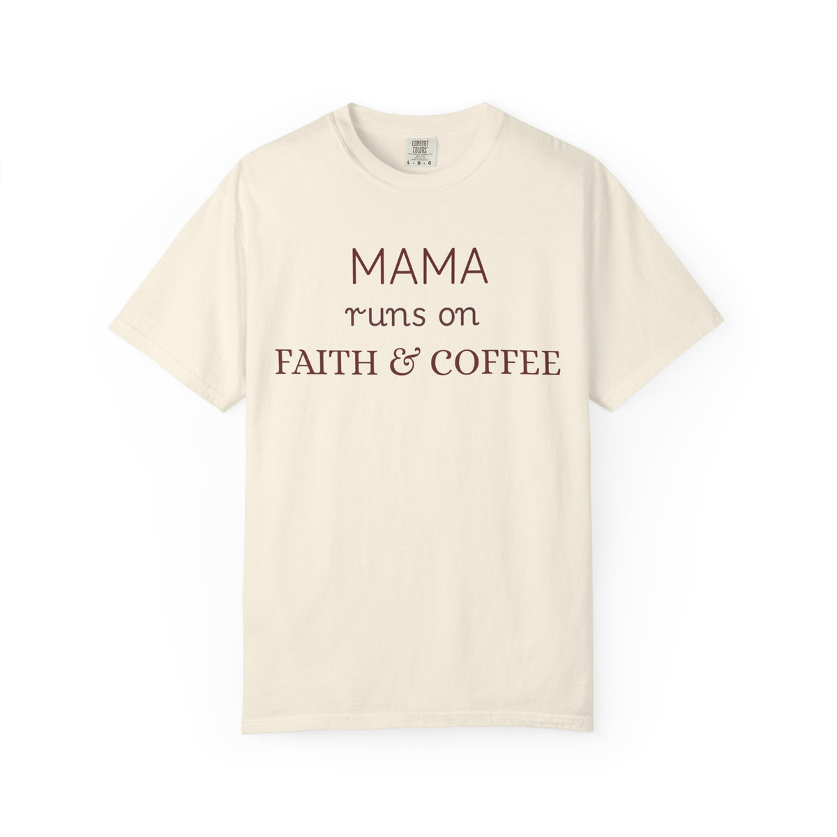 Mama runs on Faith & COFFEE