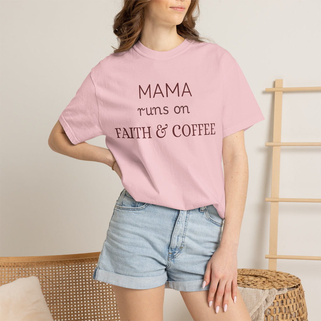 Mama runs on Faith & COFFEE