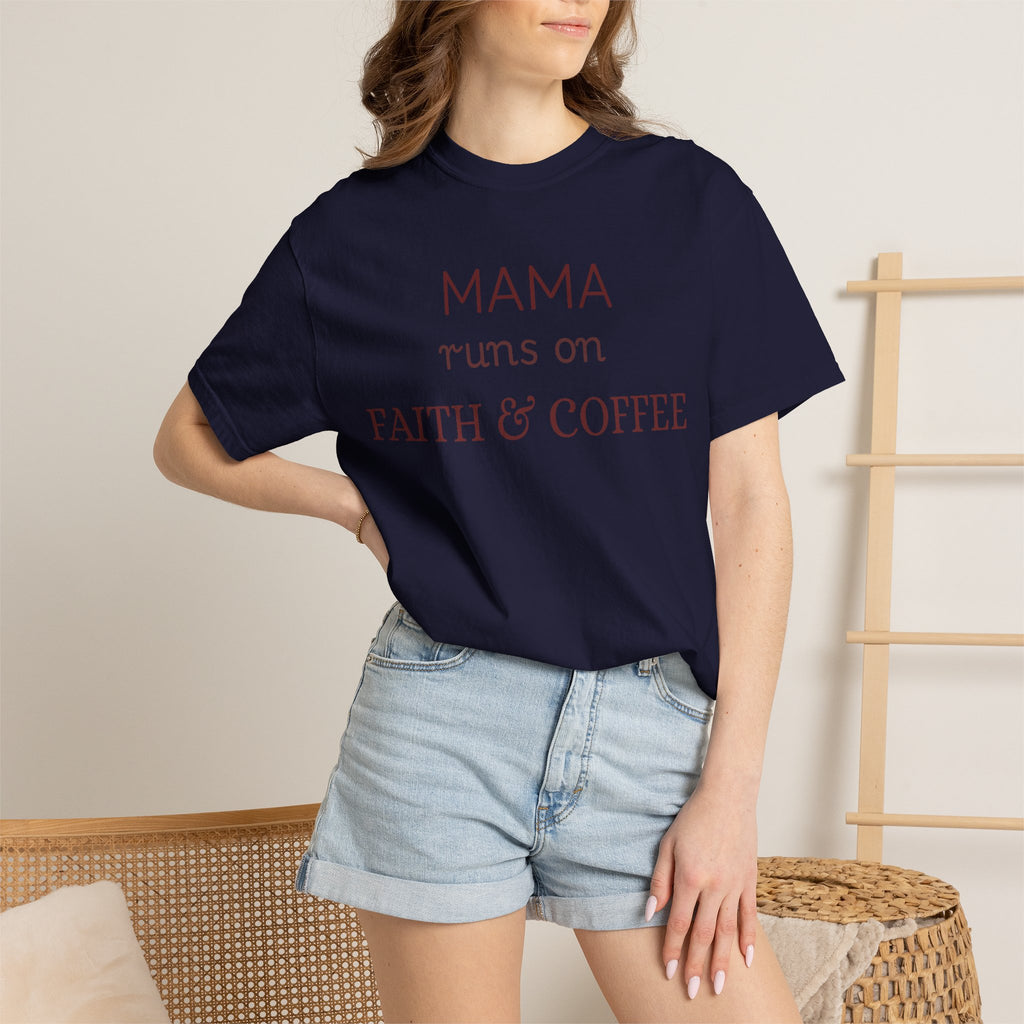 Mama runs on Faith & COFFEE