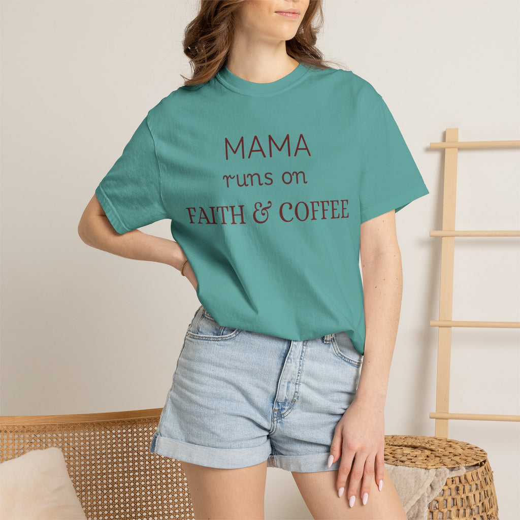 Mama runs on Faith & COFFEE