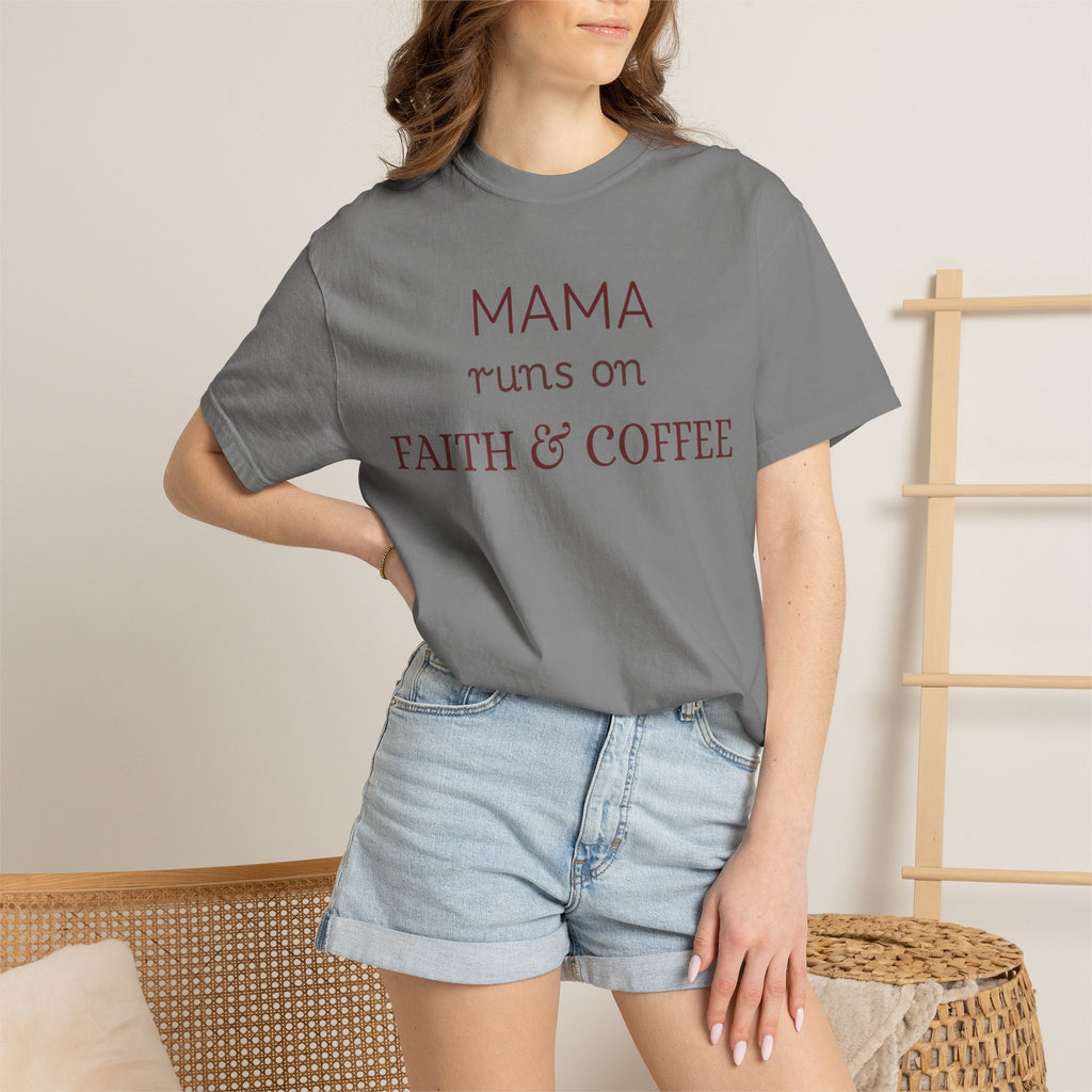 Mama runs on Faith & COFFEE