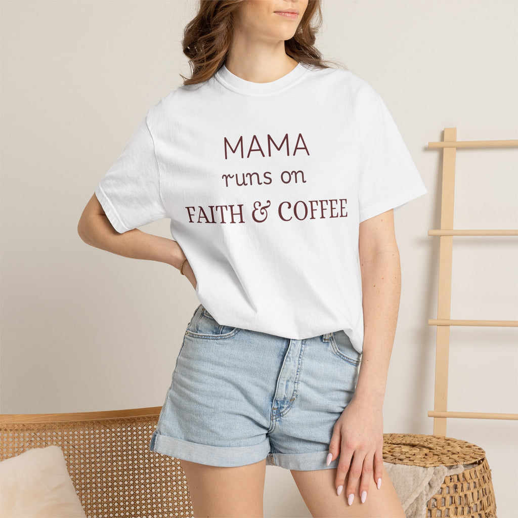 Mama runs on Faith & COFFEE