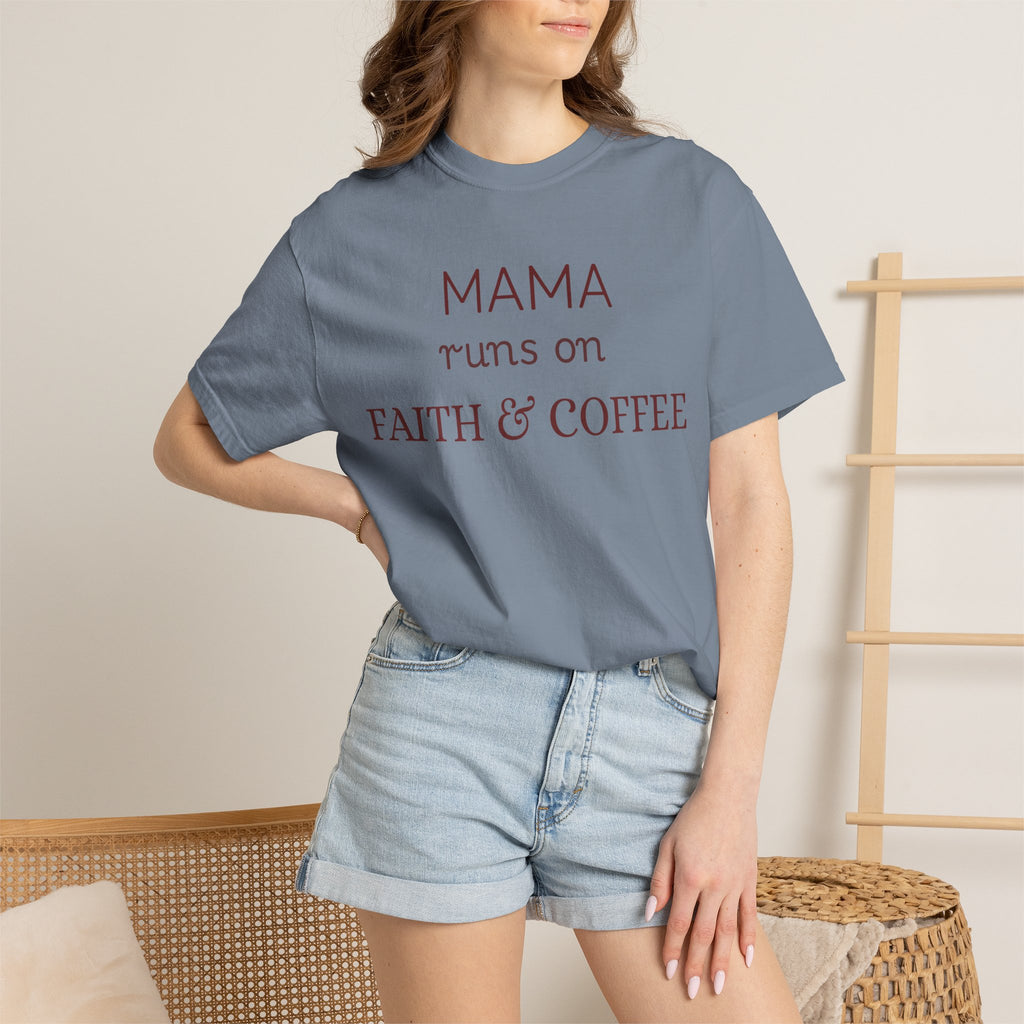 Mama runs on Faith & COFFEE