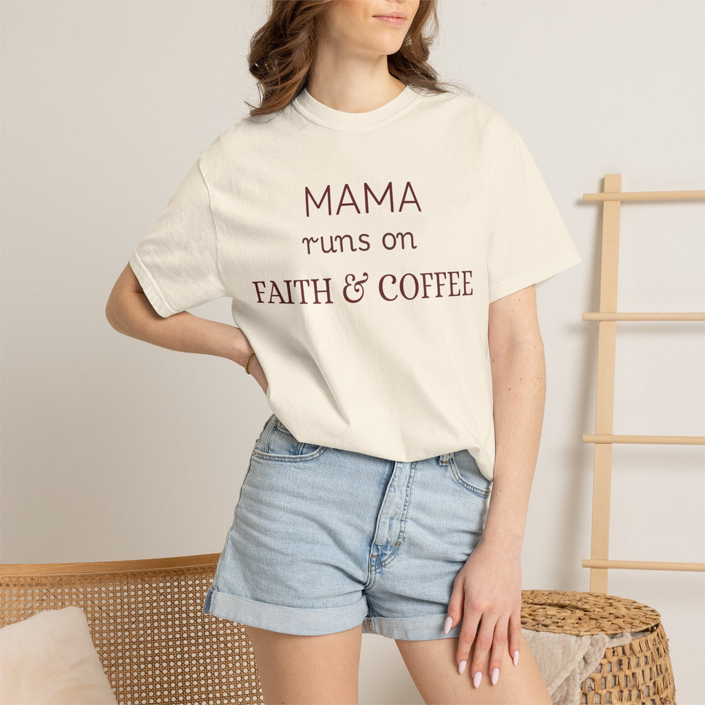 Mama runs on Faith & COFFEE