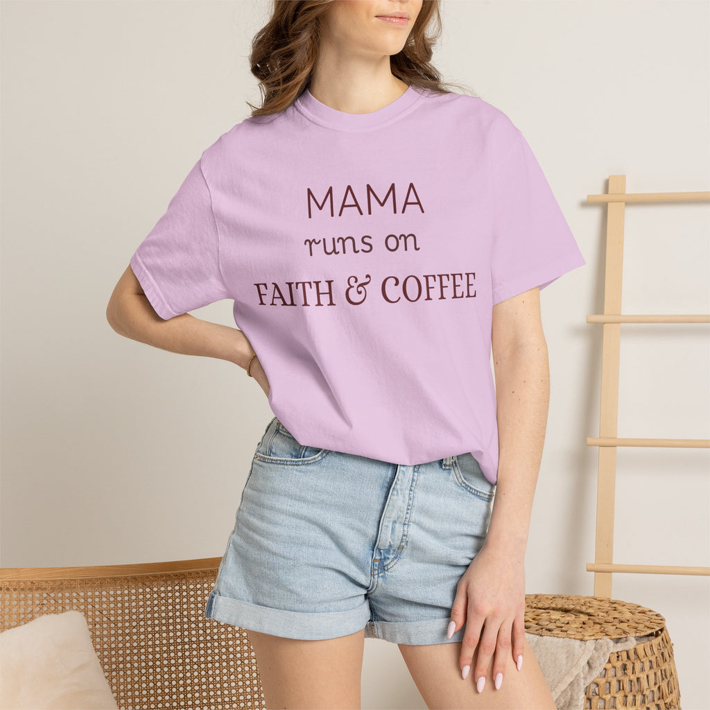 Mama runs on Faith & COFFEE