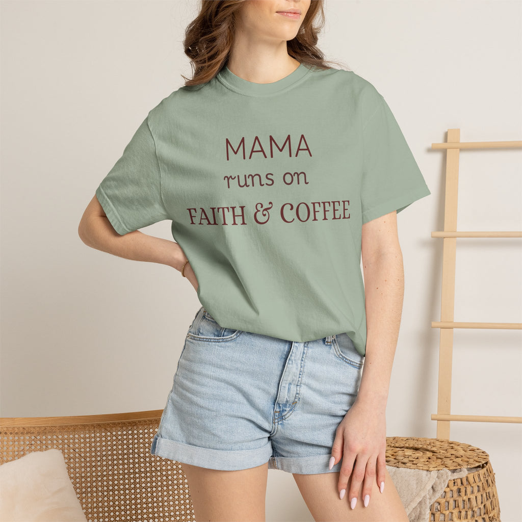 Mama runs on Faith & COFFEE