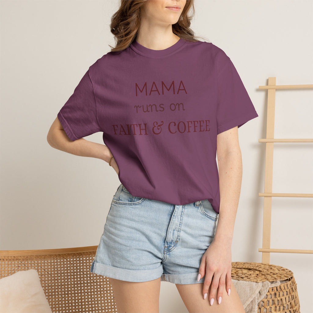 Mama runs on Faith & COFFEE