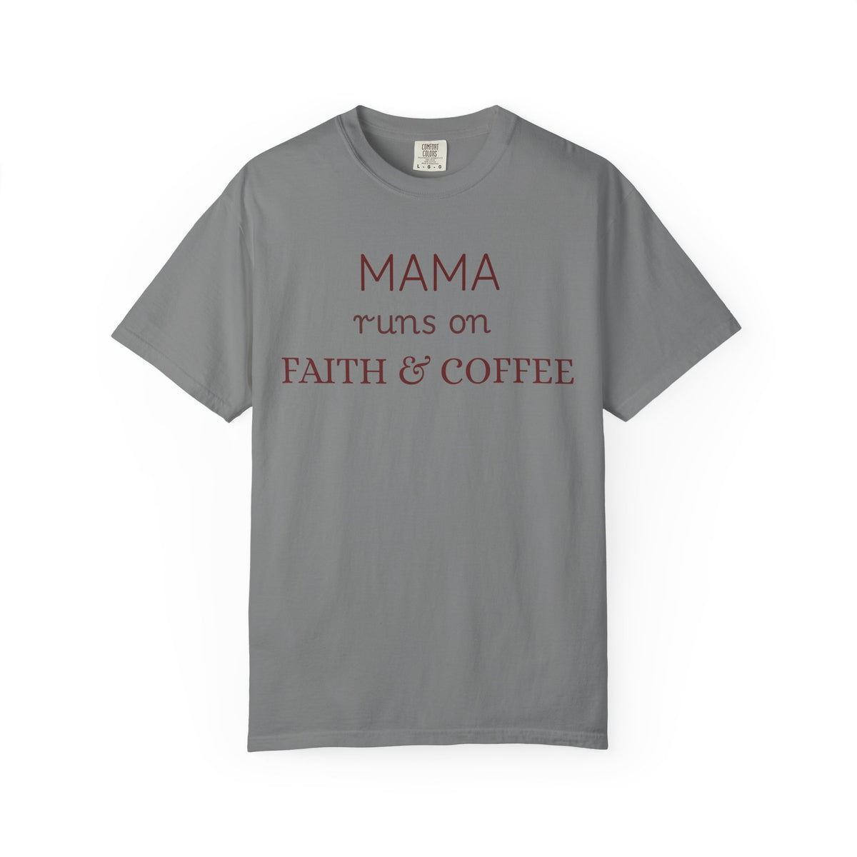 Mama runs on Faith & COFFEE