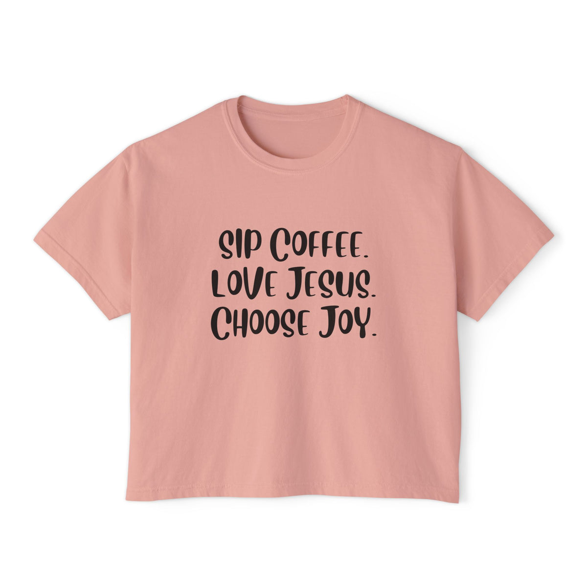 Sip Coffee. Love Jesus. Choose Joy.