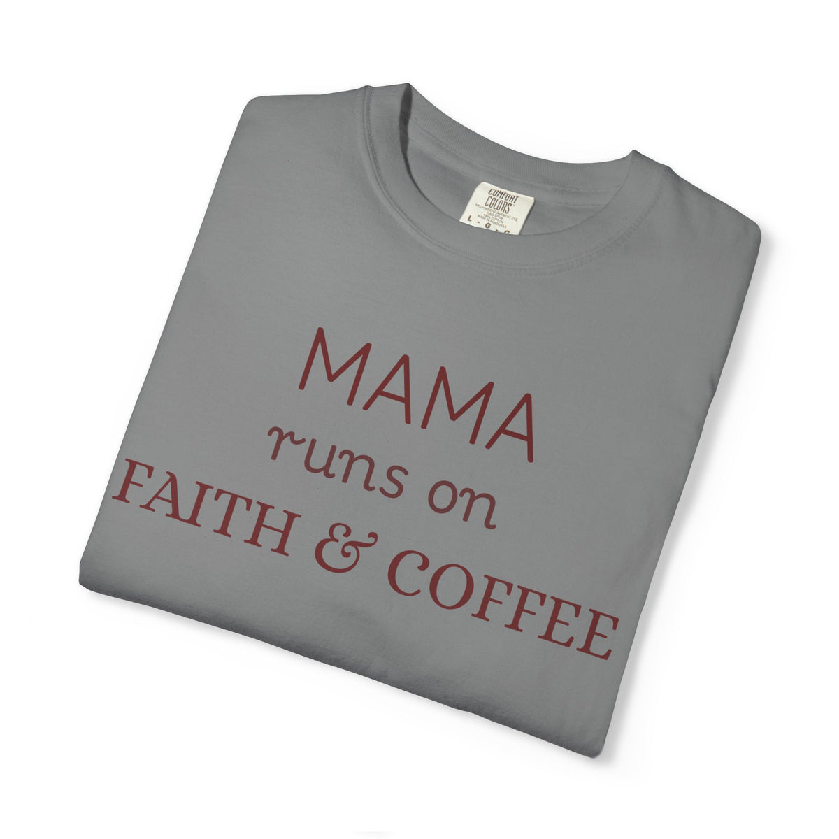 Mama runs on Faith & COFFEE