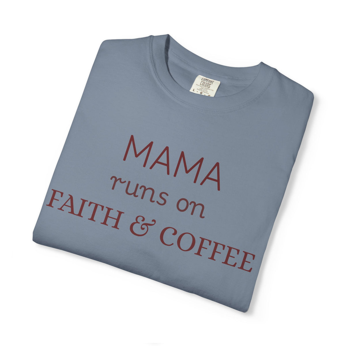 Mama runs on Faith & COFFEE